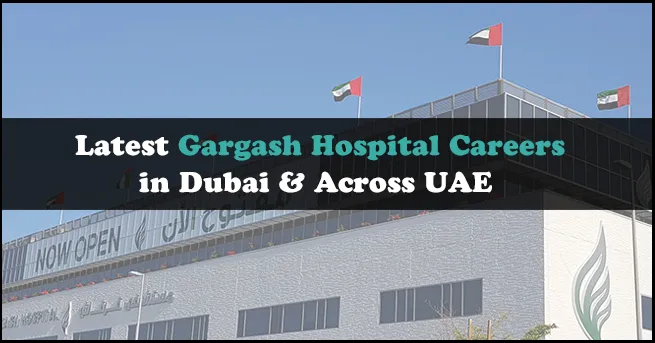 Gargash Hospital Dubai Careers