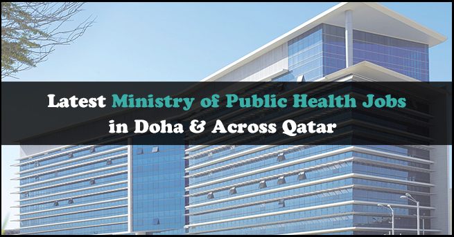 Ministry Of Public Health Jobs In Qatar